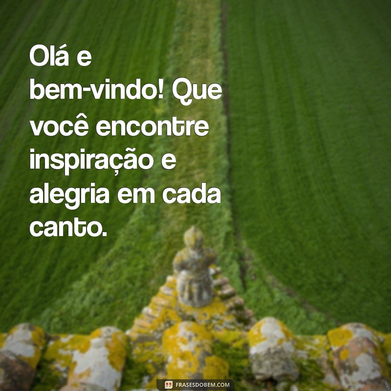 Mensagem de Boas-Vindas: Como Encantar Seus Visitantes Desde o Primeiro Momento 