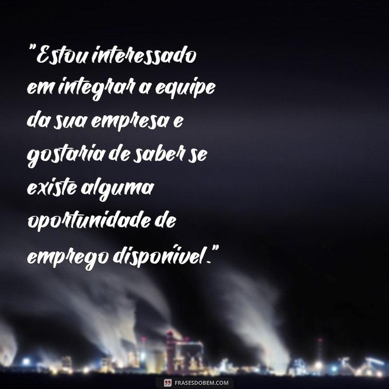 frases para pedir oportunidade de emprego 