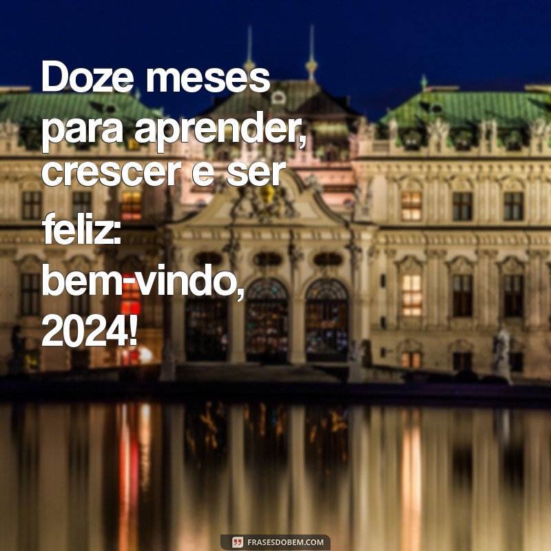 Frases Inspiradoras para Celebrar o Fim de Ano 2024 