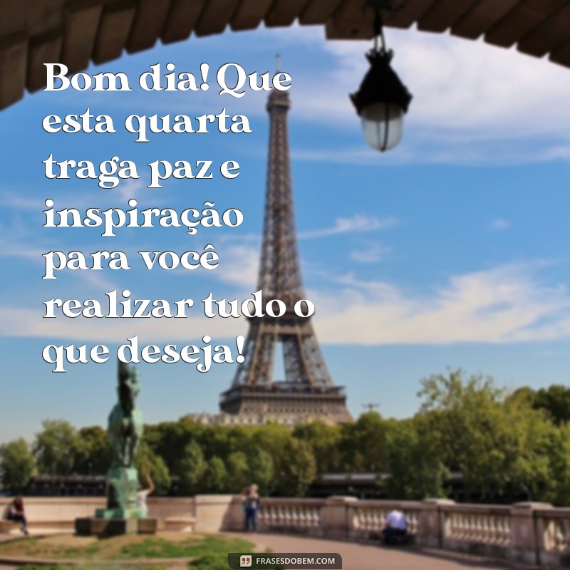 Mensagens Inspiradoras de Bom Dia para uma Quarta-Feira Produtiva 