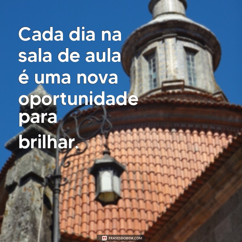 Frases Inspiradoras para Professores de Educação Infantil: Encante Seus Alunos! 