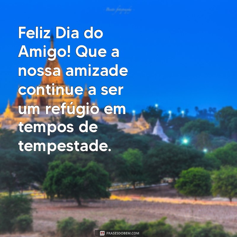 Mensagens Inspiradoras para Celebrar o Dia do Amigo 