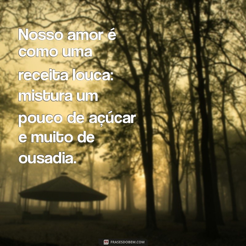 Frases Inspiradoras para Casais Loucos: O Melhor do Tumblr 