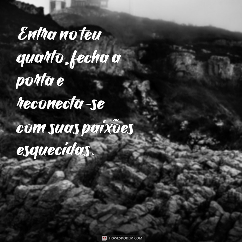 Como Criar um Refúgio Pessoal: A Importância de Fechar a Porta do Quarto 