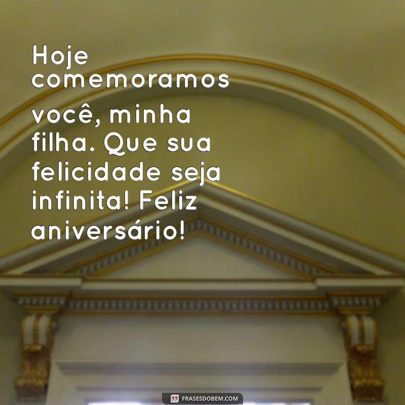 Mensagem Especial de Feliz Aniversário para Minha Filha: 20 Frases que Encantam 