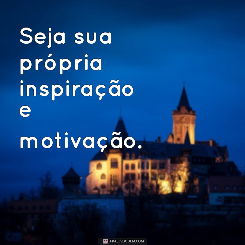 Como Ser Sua Melhor Companhia: Dicas e Status Inspiradores 