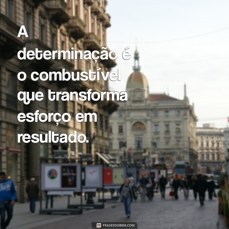 Mensagens Inspiradoras de Determinação para Potencializar Seus Treinos na Academia 