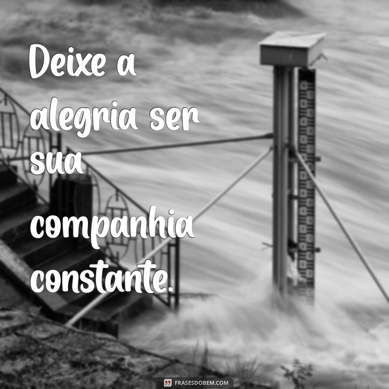 Frases de Alto Astral: Inspire-se e Espalhe Positividade! 