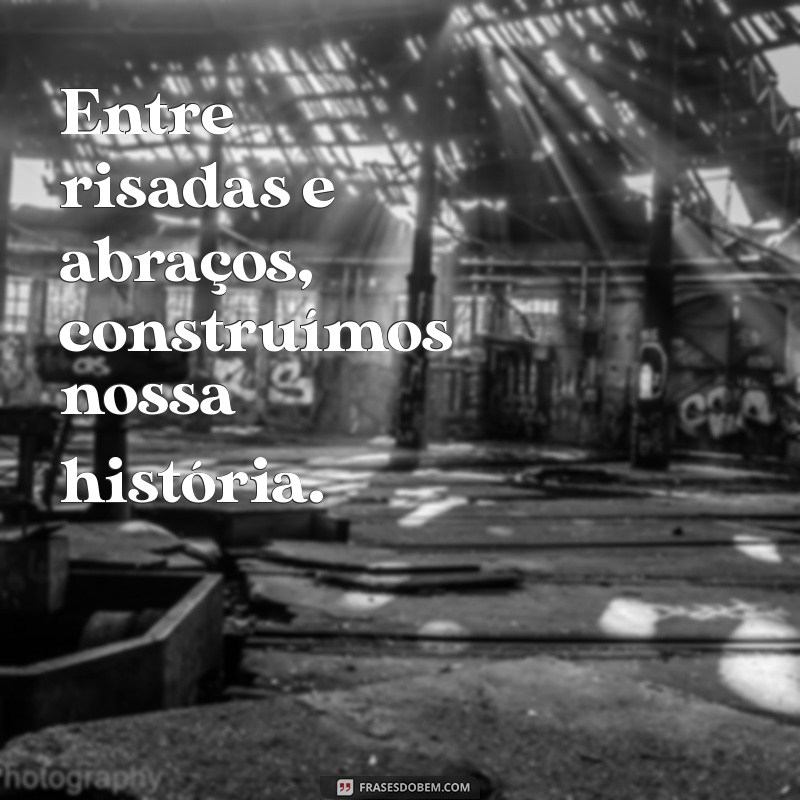 50 Frases Inspiradoras para Legendar suas Fotos em Família 