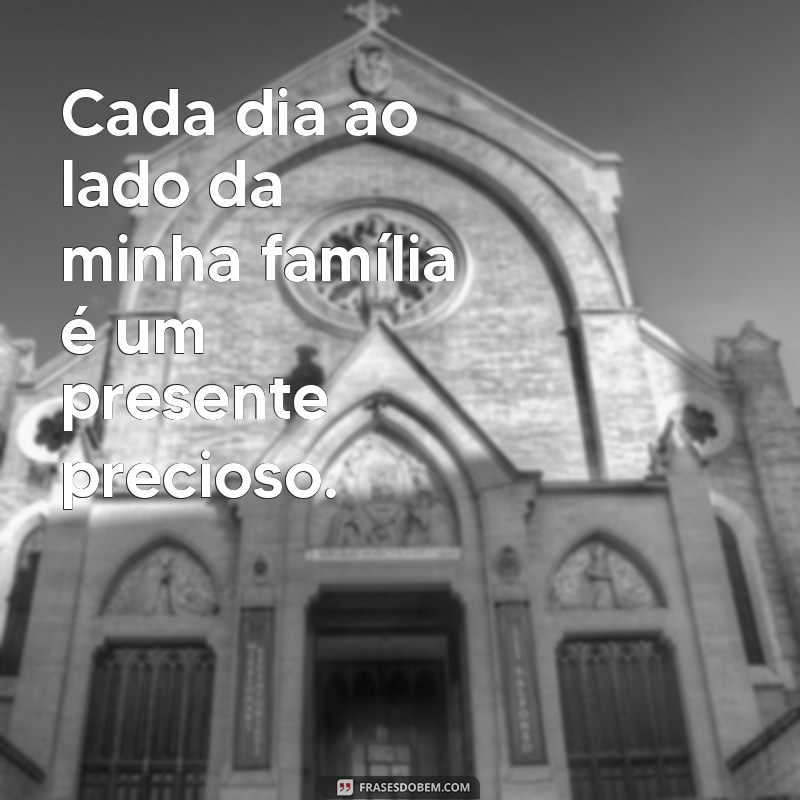 Frases Inspiradoras para Celebrar o Amor pela Família 