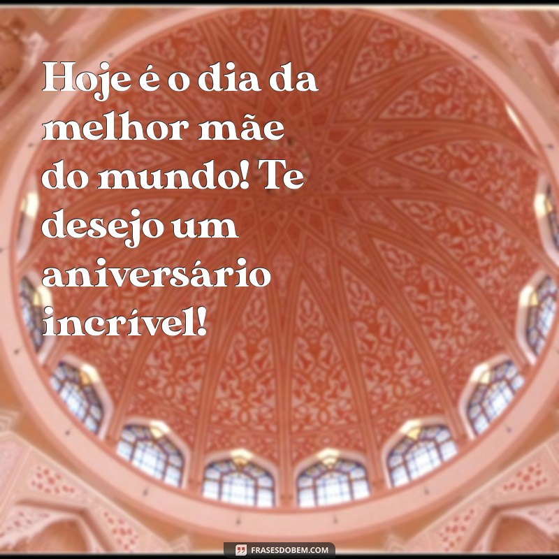 Mensagens Emocionantes para Desejar um Feliz Aniversário à Sua Mãe 