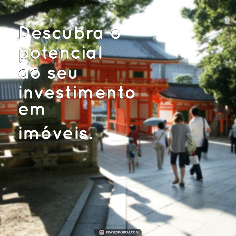 Frases Impactantes para Corretor de Imóveis: Dicas de Marketing Imobiliário 