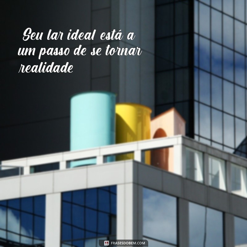 frases marketing imobiliário corretor de imoveis 