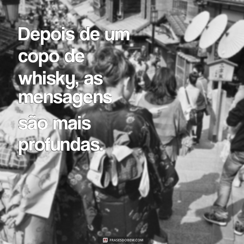 Descubra o Significado de Um Copo de Whisky: Mensagens que Encantam 