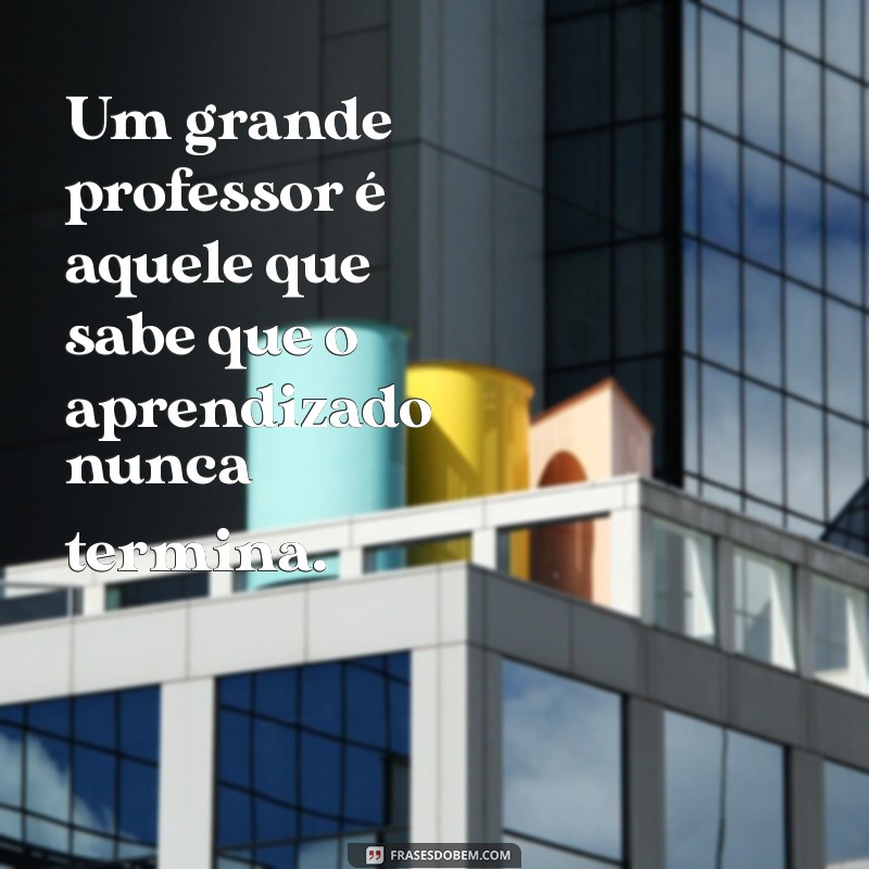 Frases Inspiradoras para Homenagear Professores: Reconheça o Seu Trabalho 