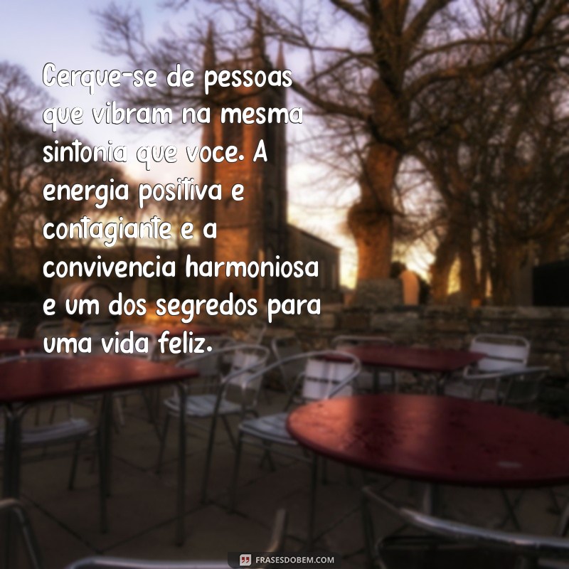 Frases Inspiradoras para Aproveitar a Vida ao Máximo 