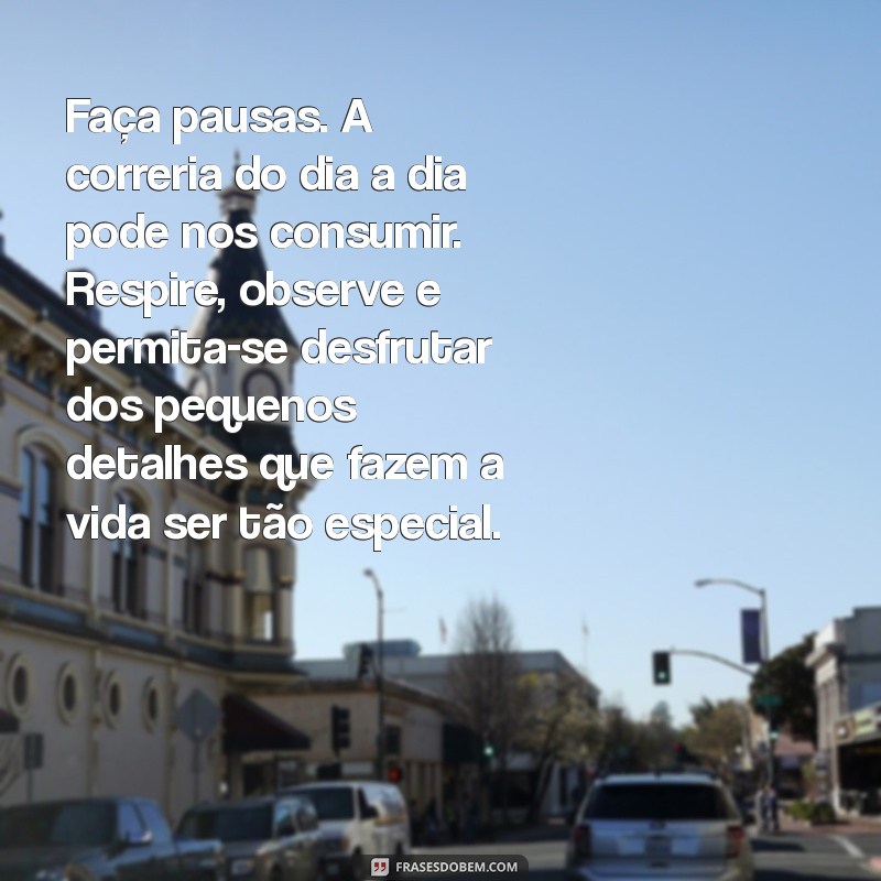 Frases Inspiradoras para Aproveitar a Vida ao Máximo 