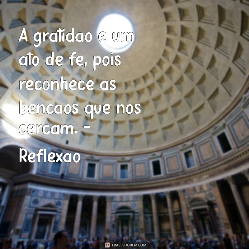 28 Frases Bíblicas Inspiradoras sobre Gratidão para Refletir e Agradecer 