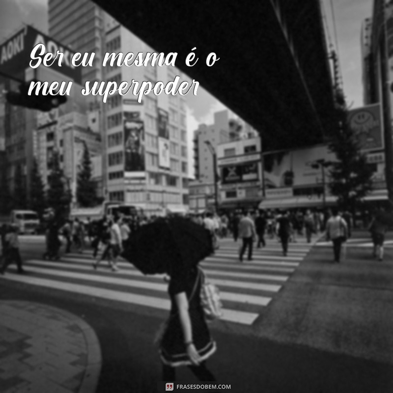 Frases Inspiradoras para Acompanhar Suas Fotos Sozinha 