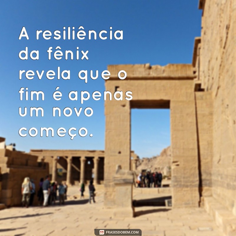 Frases Inspiradoras sobre Renascimento: A Sabedoria da Fênix 