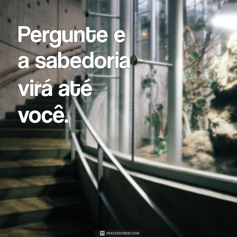 Frases Inspiradoras sobre Aprendizagem: Impulsione Seu Crescimento Pessoal e Profissional 