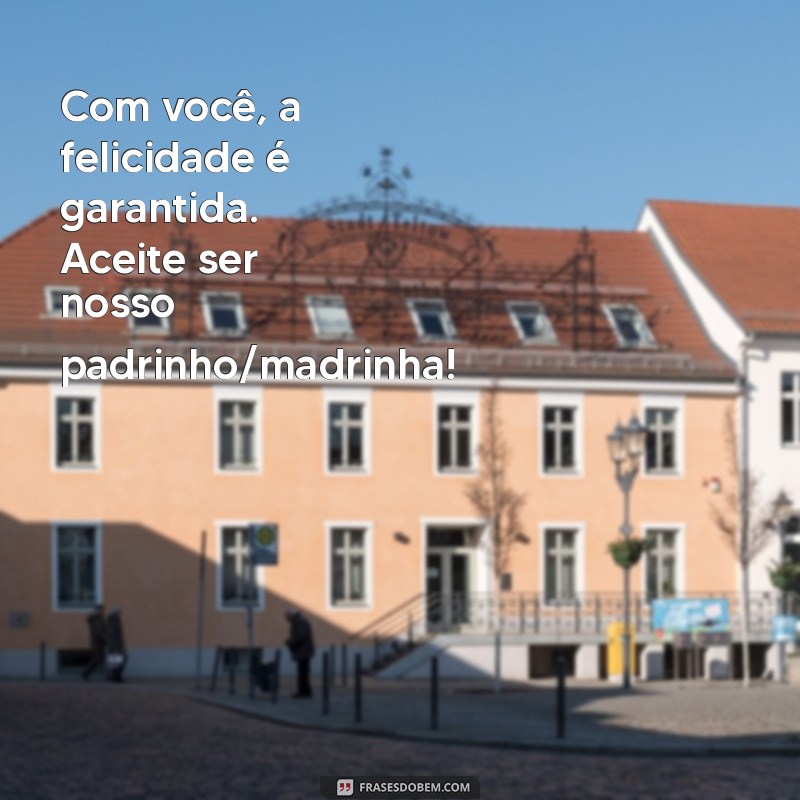 Frases Criativas para Convite de Padrinhos: Inspire-se! 