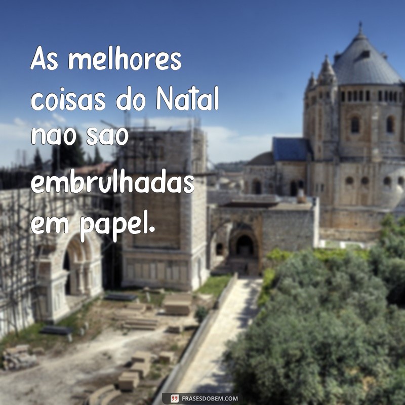 50 Frases Inspiradoras para Legendar suas Fotos de Natal 