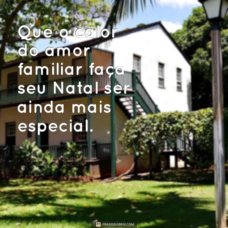 Mensagens de Natal: Inspirações Especiais para Celebrar com Família e Amigos 