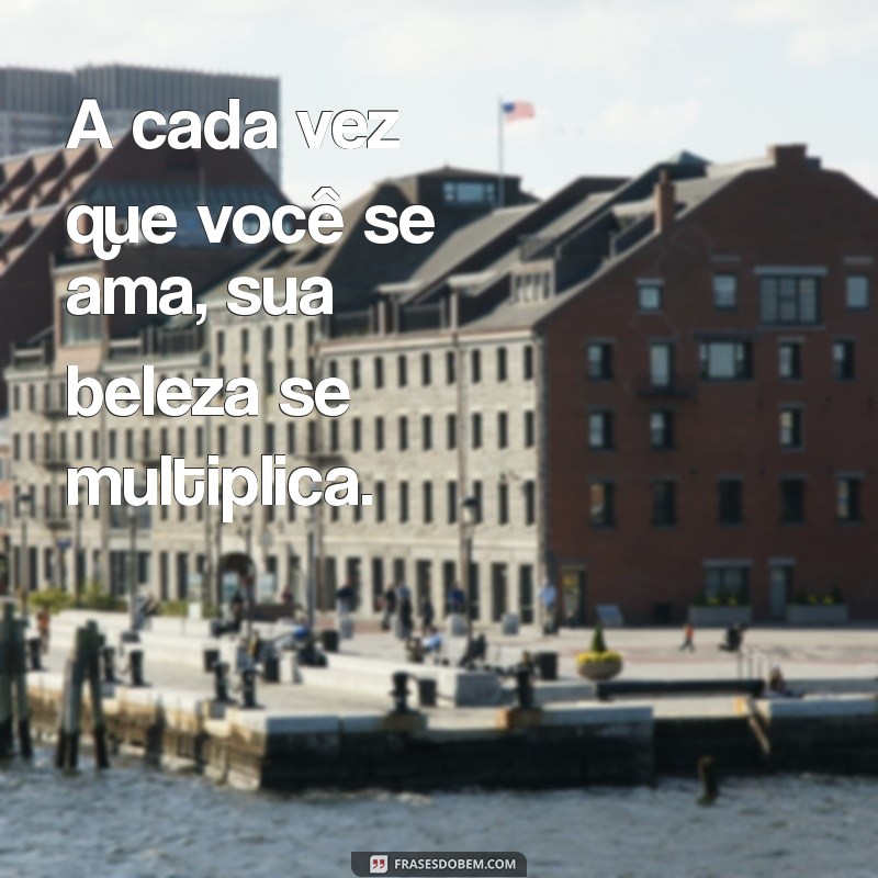 Frases Inspiradoras para Celebrar a Beleza de Cada Dia 