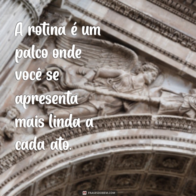 Frases Inspiradoras para Celebrar a Beleza de Cada Dia 