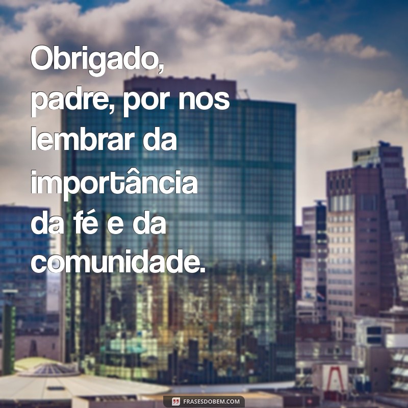 Mensagens de Agradecimento ao Padre: Palavras que Tocam o Coração 