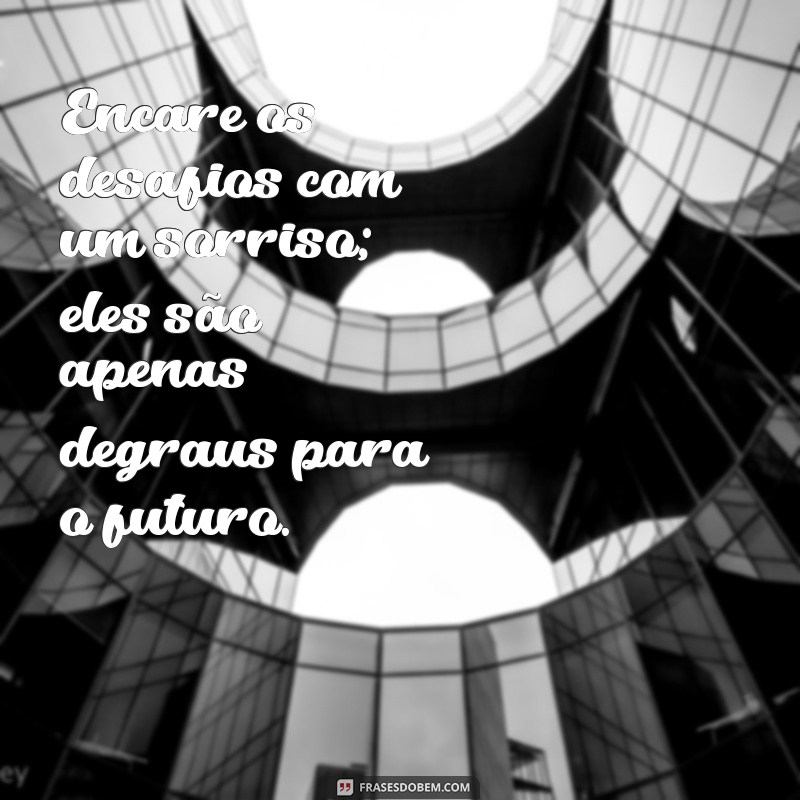 Frases Inspiradoras para Construir um Futuro Melhor 