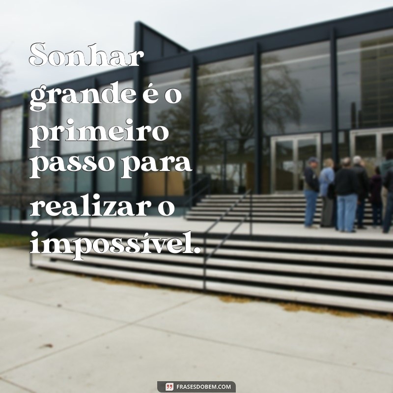 Frases Inspiradoras para Construir um Futuro Melhor 