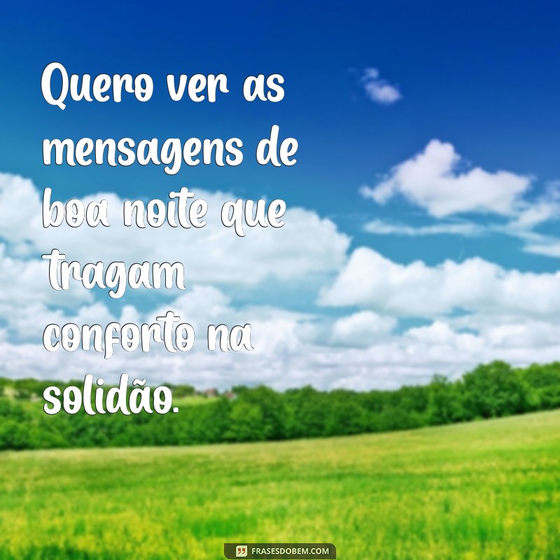 Mensagens de Boa Noite: Inspire-se com Frases Aconchegantes para Encerrar o Dia 