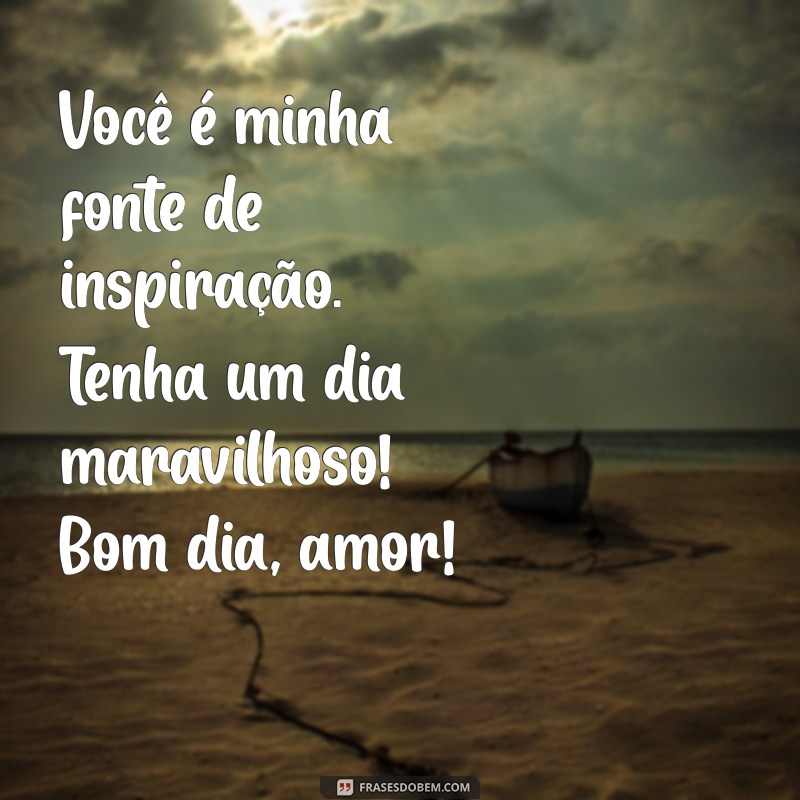 Frases de Bom Dia: Declare Seu Amor com Mensagens Românticas 