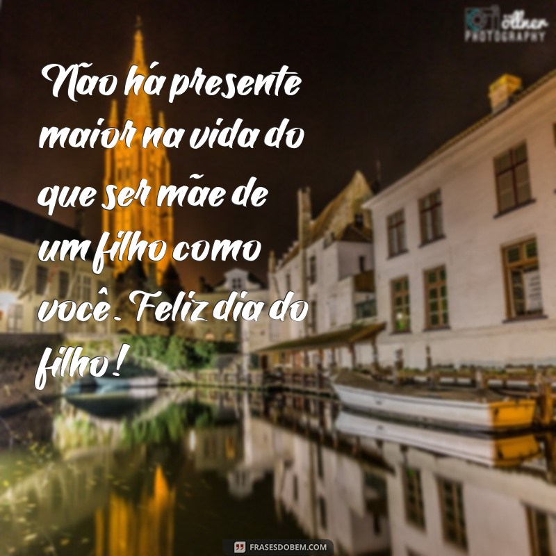 Descubra as melhores frases para celebrar o Dia do Filho com amor e alegria! 