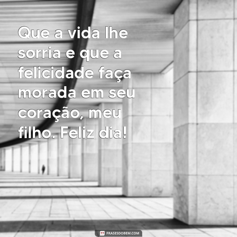 Descubra as melhores frases para celebrar o Dia do Filho com amor e alegria! 