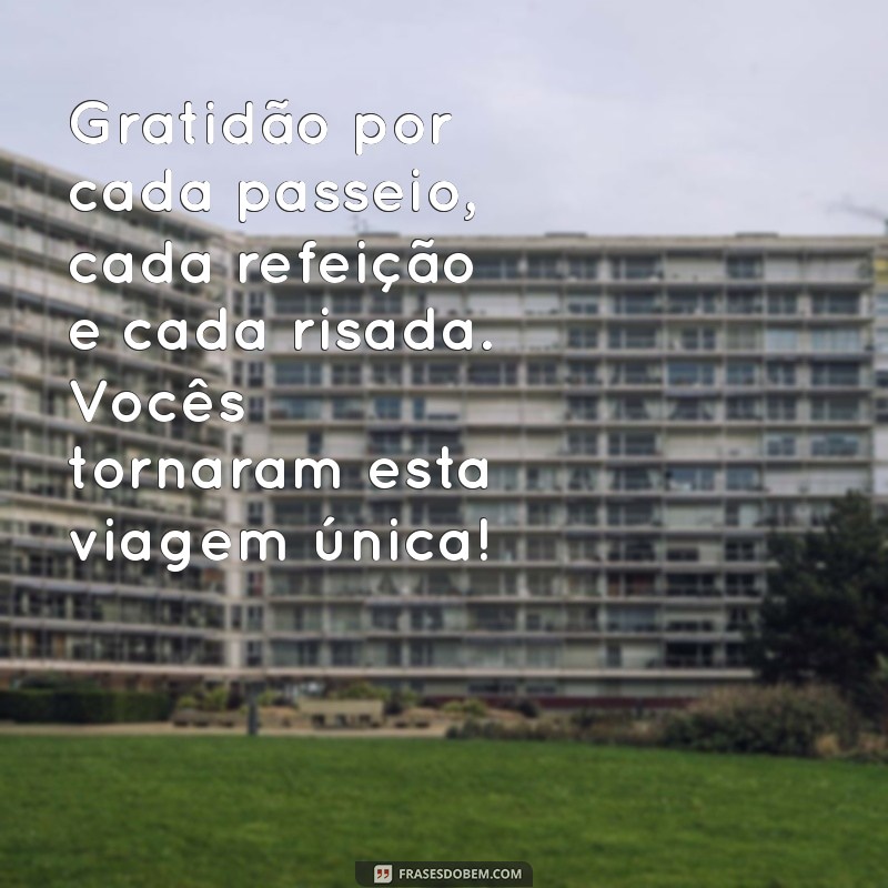 Como Escrever uma Mensagem de Agradecimento Inesquecível pela Viagem com Amigos 