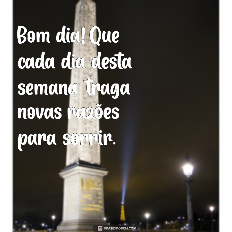 Bom Dia! Inspire-se para uma Nova Semana Cheia de Oportunidades 