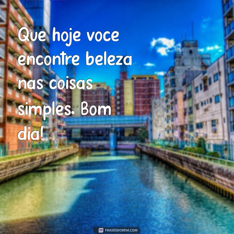 Bom Dia Doce: Frases Inspiradoras para Começar o Dia com Alegria 