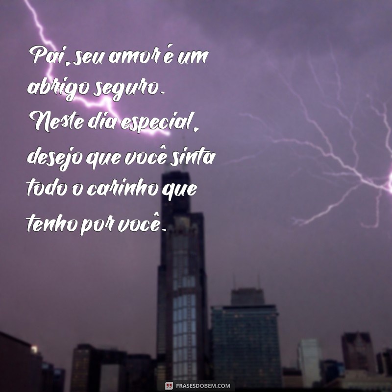 Mensagem Emocionante para o Dia dos Pais: Celebre com Amor e Gratidão 