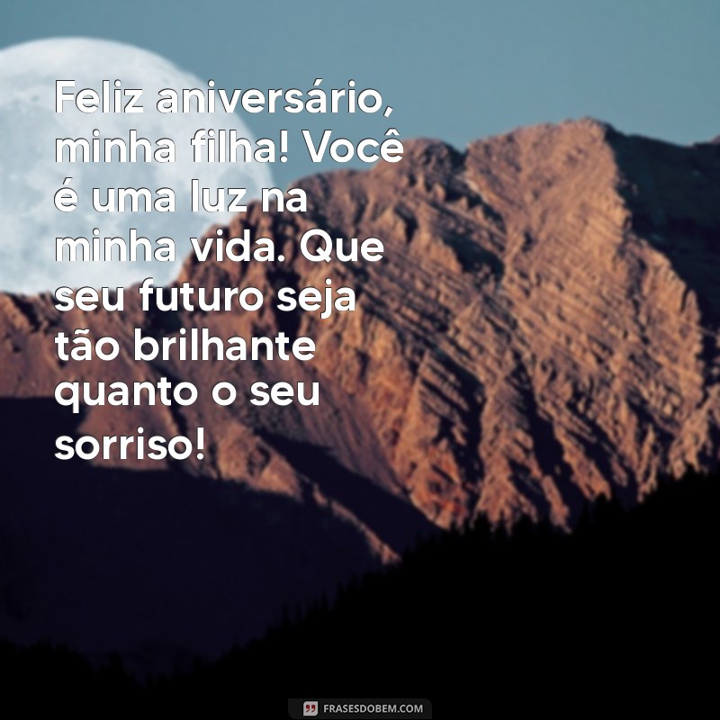 Mensagem de Parabéns para Filha: Frases Inspiradoras para Celebrar o Seu Dia 