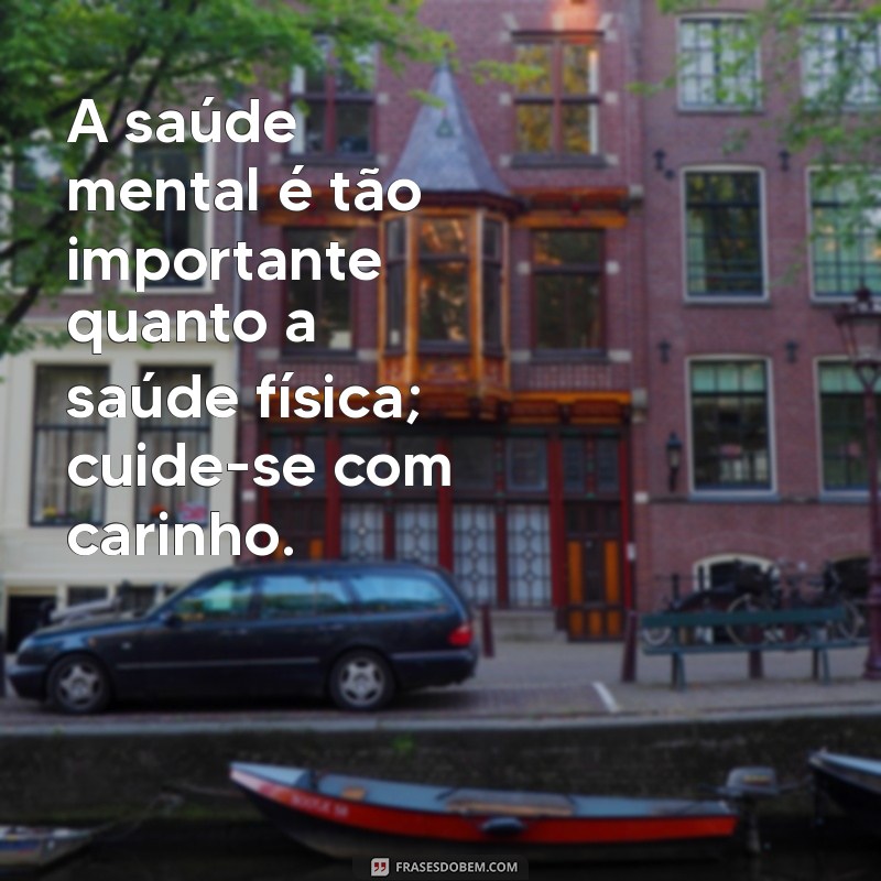 Frases de Autoajuda para Setembro Amarelo: Inspire-se e Cuide da Sua Saúde Mental 