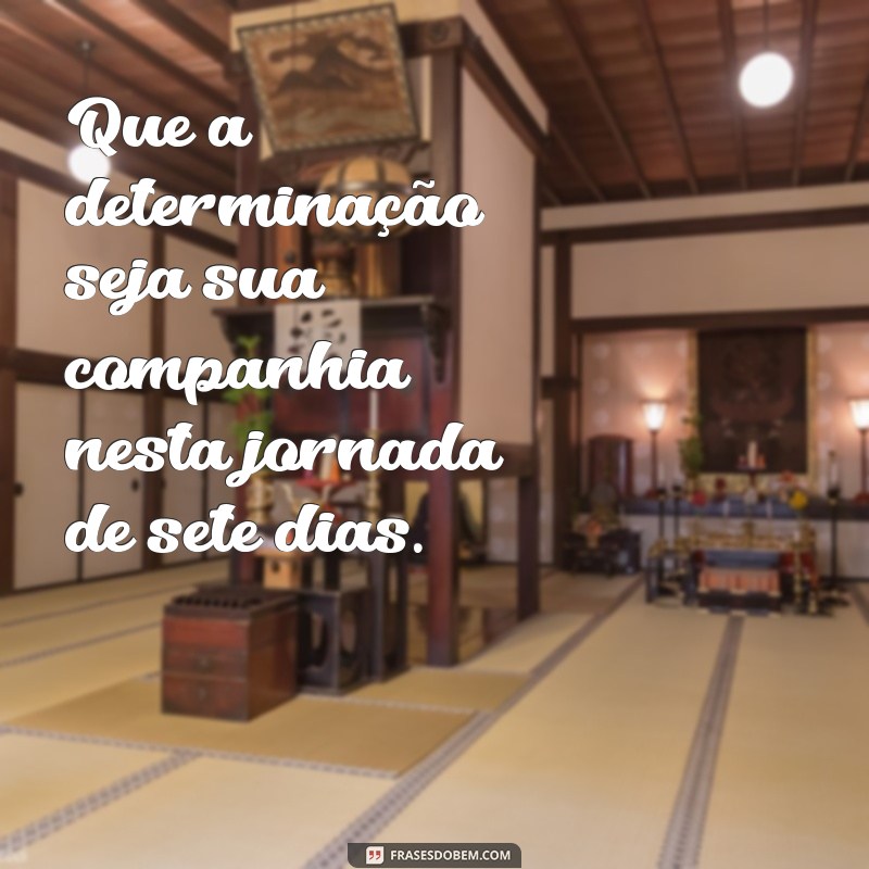 Frases Inspiradoras para Começar a Semana com Motivação 