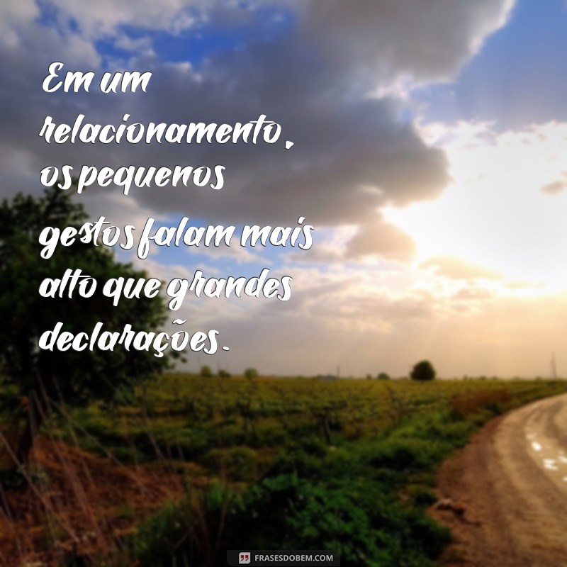 Frases Inspiradoras para Refletir sobre o Amor e o Namoro 