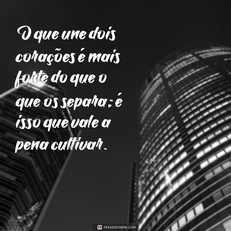 Frases Inspiradoras para Refletir sobre o Amor e o Namoro 