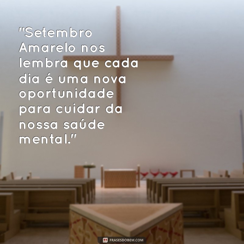 frases setembro amarelo psicologia 