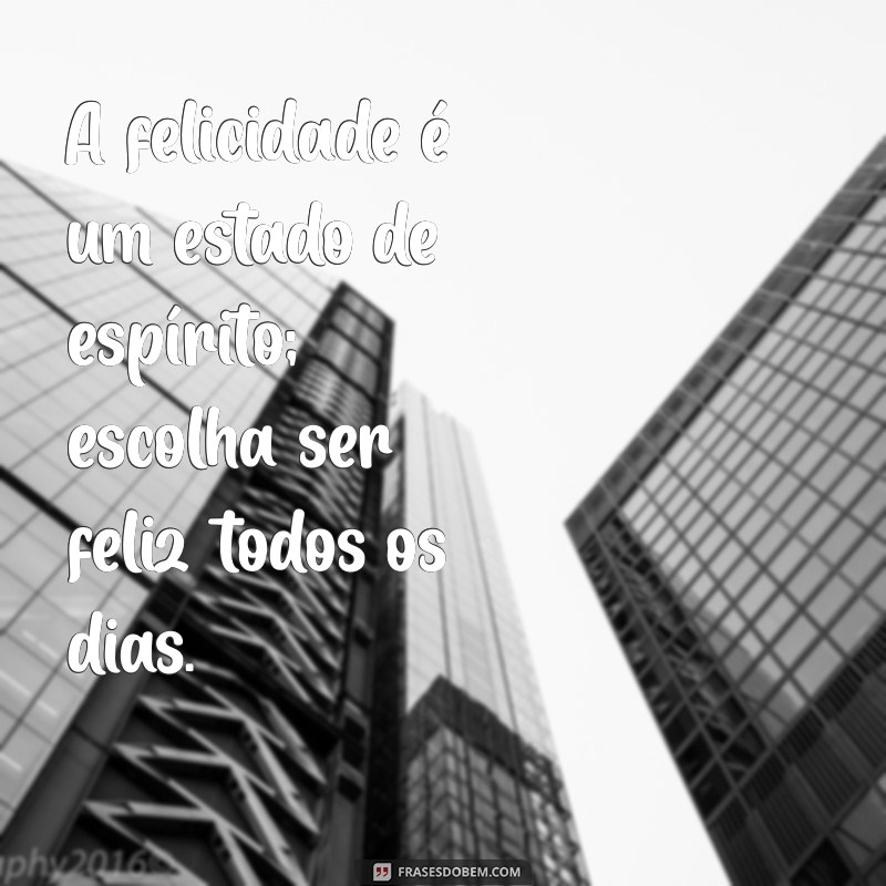 Mensagens Inspiradoras para Espalhar Felicidade e Positividade 