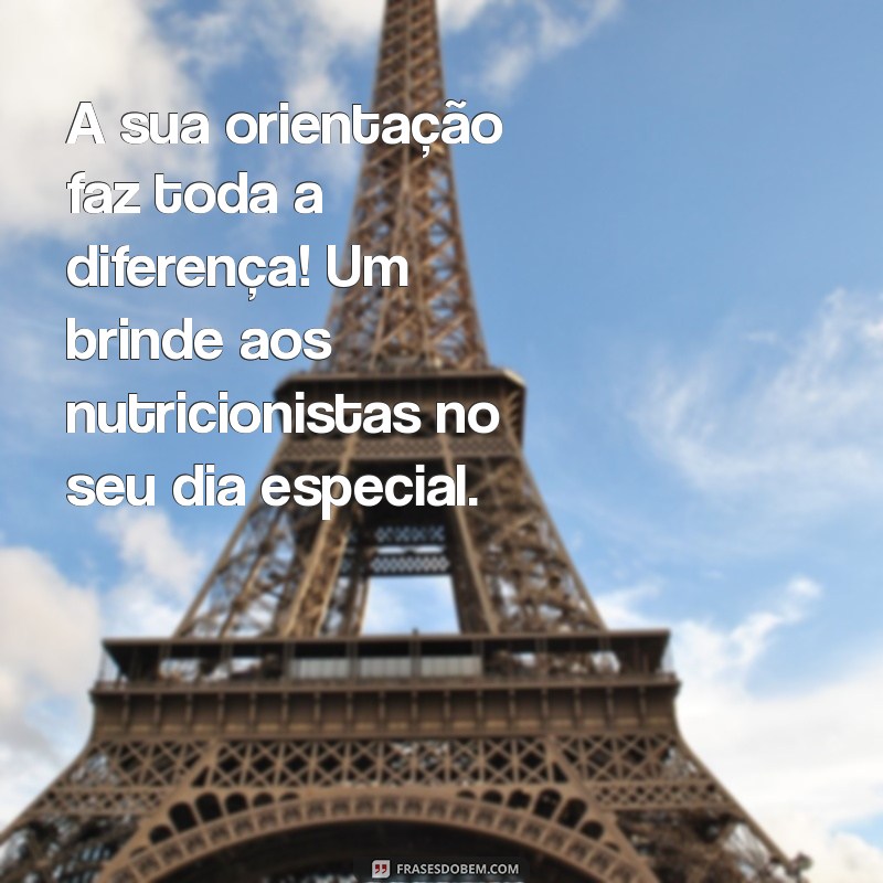 Mensagens Inspiradoras para Celebrar o Dia do Nutricionista 