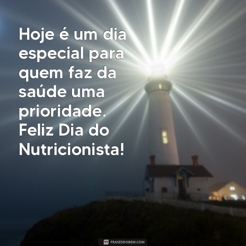 Mensagens Inspiradoras para Celebrar o Dia do Nutricionista 